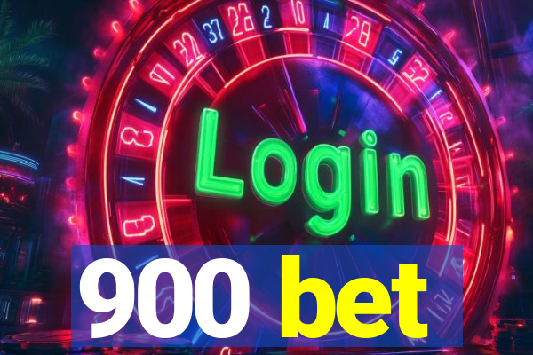 900 bet